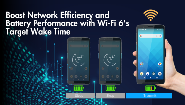 Newsroom Boost Network Efficiency And Battery Performance With Wi Fi 6 